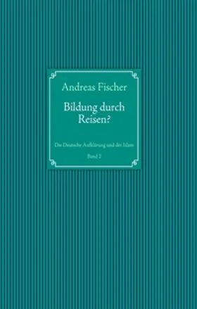 Fischer |  Bildung durch Reisen? | Buch |  Sack Fachmedien