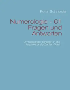 Schneider |  Numerologie - 61 Fragen und Antworten | Buch |  Sack Fachmedien