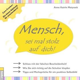 Matyssek |  Mensch, sei mal stolz auf dich! | Buch |  Sack Fachmedien
