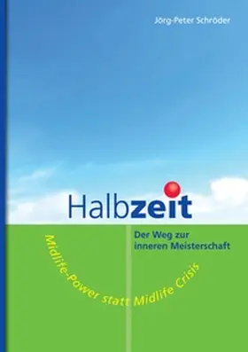 Schröder |  Halbzeit - Der Weg zur inneren Meisterschaft | Buch |  Sack Fachmedien