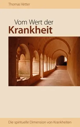 Vetter |  Vom Wert der Krankheit | Buch |  Sack Fachmedien