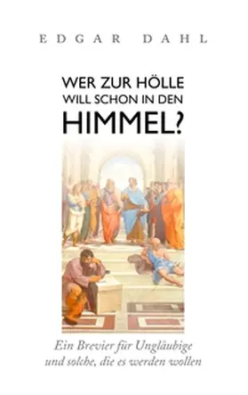 Dahl |  Wer zur Hölle will schon in den Himmel? | Buch |  Sack Fachmedien
