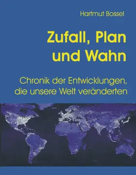 Bossel |  Zufall, Plan und Wahn | eBook | Sack Fachmedien