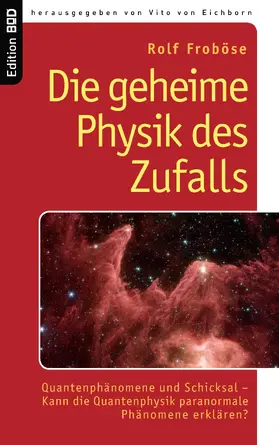 Froböse / Eichborn |  Die geheime Physik des Zufalls | eBook | Sack Fachmedien