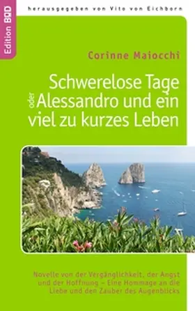Maiocchi / Eichborn |  Schwerelose Tage oder:  Alessandro und ein viel zu kurzes Leben | Buch |  Sack Fachmedien