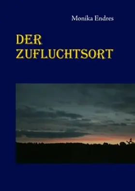Endres |  Der Zufluchtsort | Buch |  Sack Fachmedien