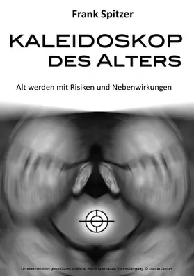 Spitzer |  Kaleidoskop des Alters | eBook | Sack Fachmedien