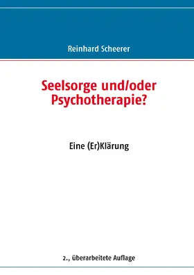 Scheerer |  Seelsorge und/oder Psychotherapie? | eBook | Sack Fachmedien