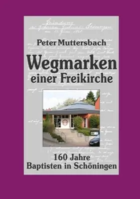 Muttersbach |  Wegmarken einer Freikirche | Buch |  Sack Fachmedien