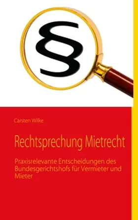 Wilke |  Rechtsprechung Mietrecht | Buch |  Sack Fachmedien