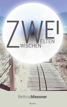 Messner |  Zwei.Zwischen.Welten | Buch |  Sack Fachmedien