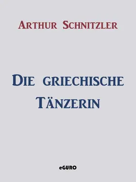 Schnitzler / Verlag |  Die griechische Tänzerin | eBook | Sack Fachmedien