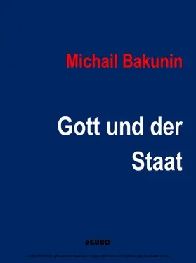 Bakunin / Verlag |  Gott und der Staat | eBook | Sack Fachmedien