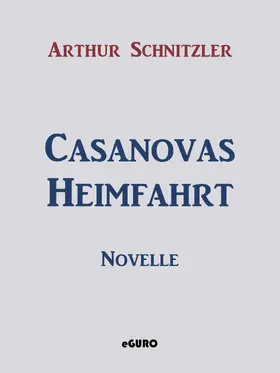 Schnitzler / Verlag |  Casanovas Heimfahrt | eBook | Sack Fachmedien