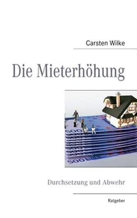 Wilke |  Die Mieterhöhung | Buch |  Sack Fachmedien