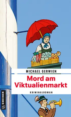 Gerwien | Mord am Viktualienmarkt | Buch | 978-3-8392-0052-0 | www2.sack.de