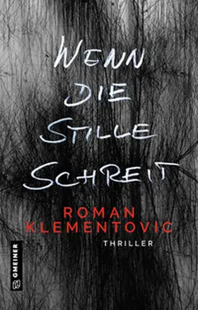 Klementovic |  Wenn die Stille schreit | Buch |  Sack Fachmedien
