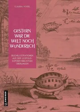 Vogel / Städtisches Kulturreferat Überlingen |  Gestern war die Welt noch wunderlich | Buch |  Sack Fachmedien