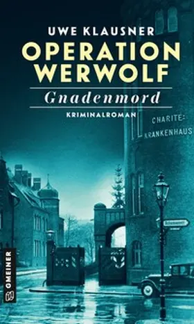 Klausner | Operation Werwolf - Gnadenmord | Buch | 978-3-8392-0221-0 | www2.sack.de