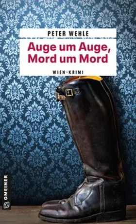Wehle |  Auge um Auge, Mord um Mord | Buch |  Sack Fachmedien