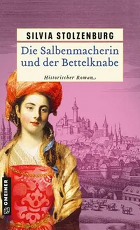 Stolzenburg |  Die Salbenmacherin und der Bettelknabe | Buch |  Sack Fachmedien