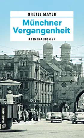Mayer |  Münchner Vergangenheit | Buch |  Sack Fachmedien