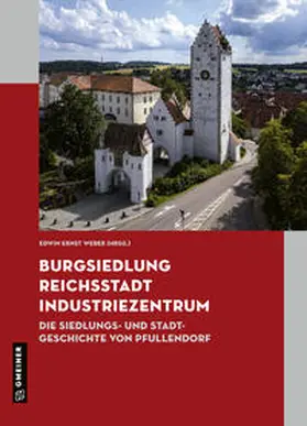 Weber |  Burgsiedlung, Reichsstadt, Industriezentrum | Buch |  Sack Fachmedien