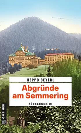 Beyerl |  Abgründe am Semmering | Buch |  Sack Fachmedien