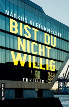 Kleinknecht |  Bist du nicht willig | Buch |  Sack Fachmedien