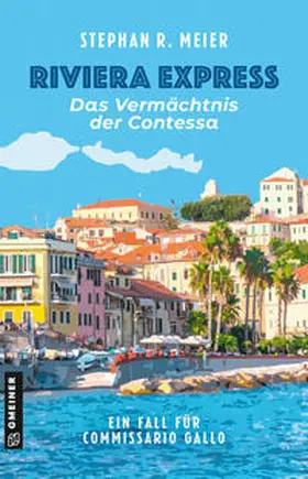 Meier |  Riviera Express - Das Vermächtnis der Contessa | Buch |  Sack Fachmedien