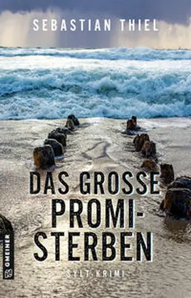 Thiel | Das große Promi-Sterben | Buch | 978-3-8392-0821-2 | www2.sack.de