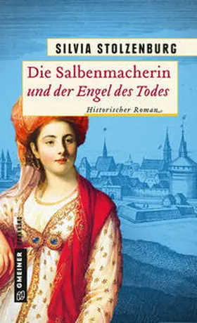 Stolzenburg |  Die Salbenmacherin und der Engel des Todes | Buch |  Sack Fachmedien