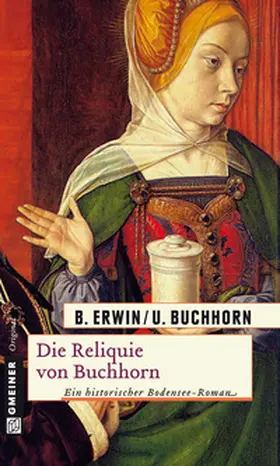 Erwin / Buchhorn |  Die Reliquie von Buchhorn | Buch |  Sack Fachmedien
