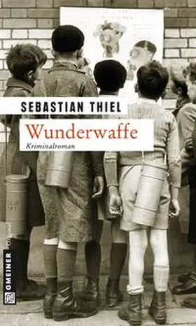 Thiel | Wunderwaffe | Buch | 978-3-8392-1251-6 | sack.de