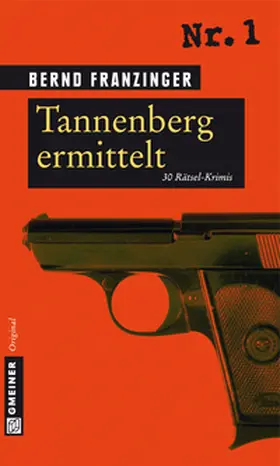 Franzinger | Tannenberg ermittelt | Buch | 978-3-8392-1329-2 | sack.de