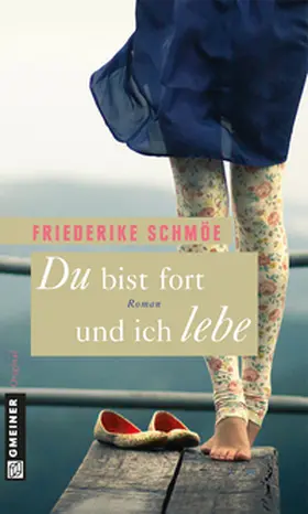 Schmöe |  Du bist fort und ich lebe | Buch |  Sack Fachmedien