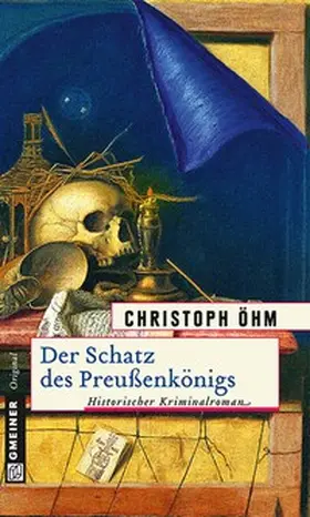 Öhm |  Der Schatz des Preußenkönigs | Buch |  Sack Fachmedien