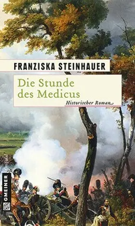 Steinhauer | Die Stunde des Medicus | Buch | 978-3-8392-1501-2 | sack.de