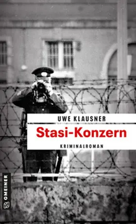 Klausner | Stasi-Konzern | Buch | 978-3-8392-1548-7 | sack.de