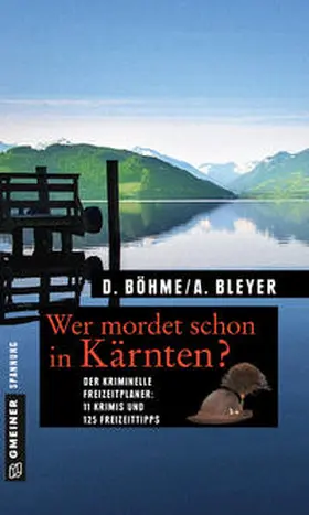 Böhme / Bleyer |  Wer mordet schon in Kärnten? | Buch |  Sack Fachmedien