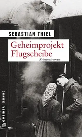 Thiel | Geheimprojekt Flugscheibe | Buch | 978-3-8392-1799-3 | www2.sack.de