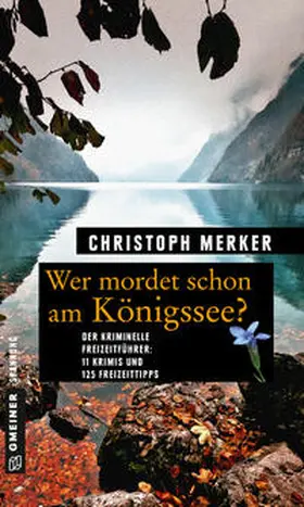 Merker |  Wer mordet schon am Königssee? | Buch |  Sack Fachmedien