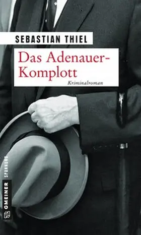 Thiel | Das Adenauer-Komplott | Buch | 978-3-8392-2076-4 | www2.sack.de