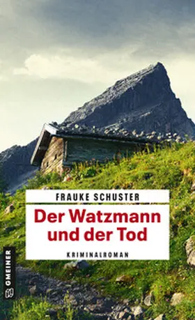 Schuster |  Der Watzmann und der Tod | Buch |  Sack Fachmedien