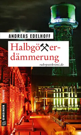 Edelhoff |  Halbgötterdämmerung | Buch |  Sack Fachmedien
