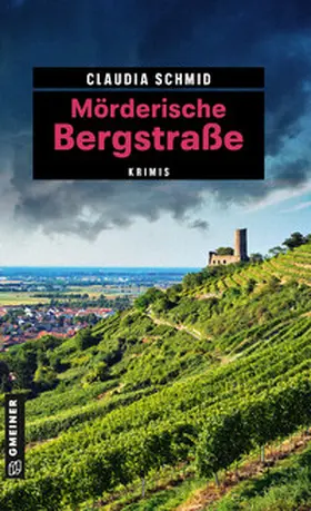Schmid |  Mörderische Bergstraße | Buch |  Sack Fachmedien