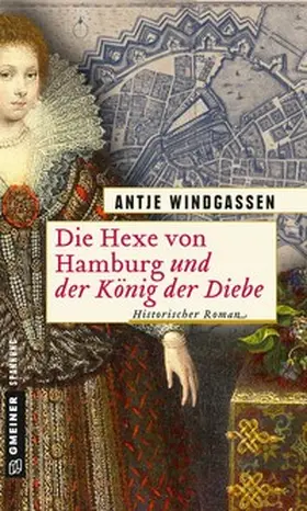 Windgassen |  Die Hexe von Hamburg und der König der Diebe | Buch |  Sack Fachmedien