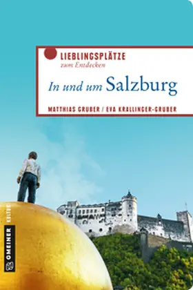 Gruber / Krallinger-Gruber |  In und um Salzburg | Buch |  Sack Fachmedien