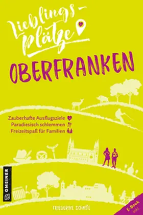 Schmöe |  Lieblingsplätze Oberfranken | Buch |  Sack Fachmedien