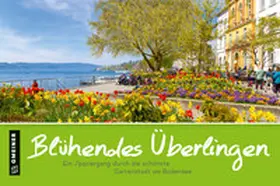 Gmeiner-Verlag GmbH |  Blühendes Überlingen | Buch |  Sack Fachmedien